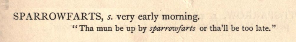 HaggardHawks's tweet photo. SPARROWFARTS is the very early morning.
(A Glossary of the County of Cheshire, 1886) https://t.co/y9hiOlhDGm