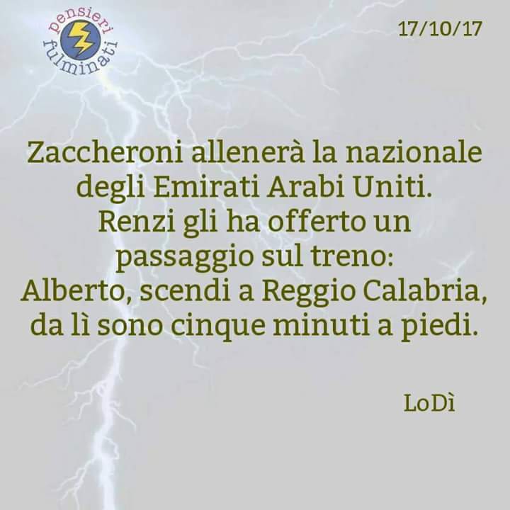 PensieriFulmina's tweet photo. #Zaccheroni #EmiratiArabi #Renzi #trenoPD
#LoDì @LoryDonatella #PensieriFulminati 
@SkySport #raisportLive 
@welikeduel  @coniglioradio2 https://t.co/Wwu3fz7pZb