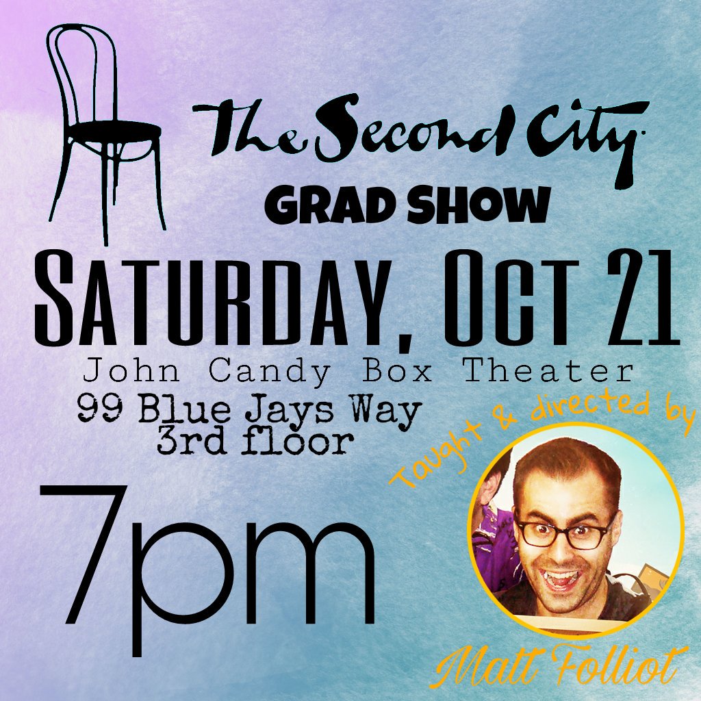 My <a href="/TheSecondCity/">The Second City</a> grad show is this Saturday! Taught &amp; directed by the incomparable @mattfolliott

Come laugh.