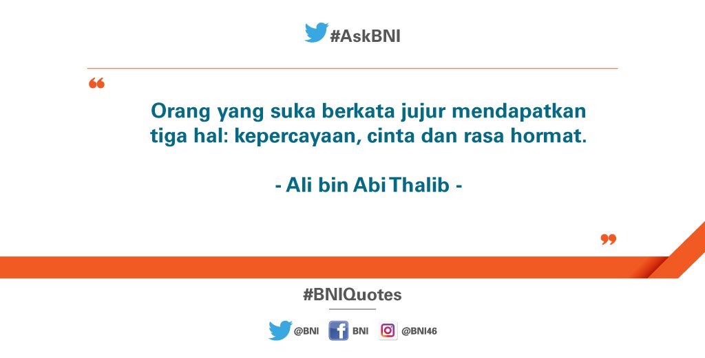 Peganglah teguh kejujuran dimanapun Anda berada. Karena dengan kejujuran, banyak hal baik yang akan kita dapatkan. #BNIQuotes