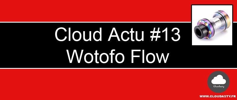 cloudastyvape's tweet photo. Wotofo Flow : un clearomiseur ajustable de 4 à 2 ml https://t.co/HggBCLPoiA #actu #vape #vaping #vapelife #clearomiseur #wotofo https://t.co/nuAHMkXF9N