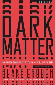 Eboktipset's tweet photo. Dark matter av Blake Crouch https://t.co/ClQhfom7KJ https://t.co/QOJbQIUaXj