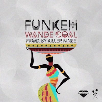 [MUSIC] Wande Coal \"FUNKEH\": Happy Birthday Wande Coal!

WC is back with another 