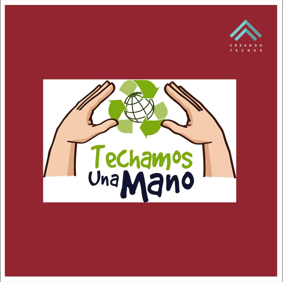 Techamos una Mano construye  viviendas ecológicas a partir de residuos sólidos inorgánicos. Este 4 y 5 de noviembre asiste a #CreandoTechos