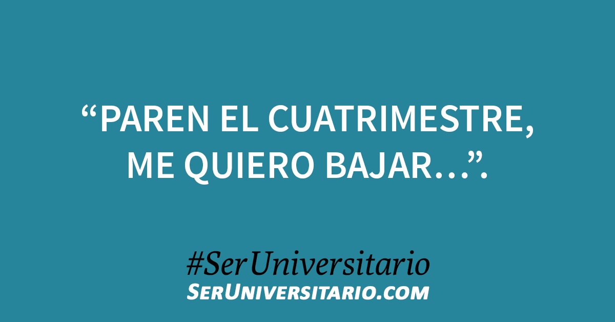 SerUniv's tweet photo. “Paren el cuatrimestre, me quiero bajar…”. #SerUniversitario (vía @NataliaFornero) https://t.co/bYLohXlwMq