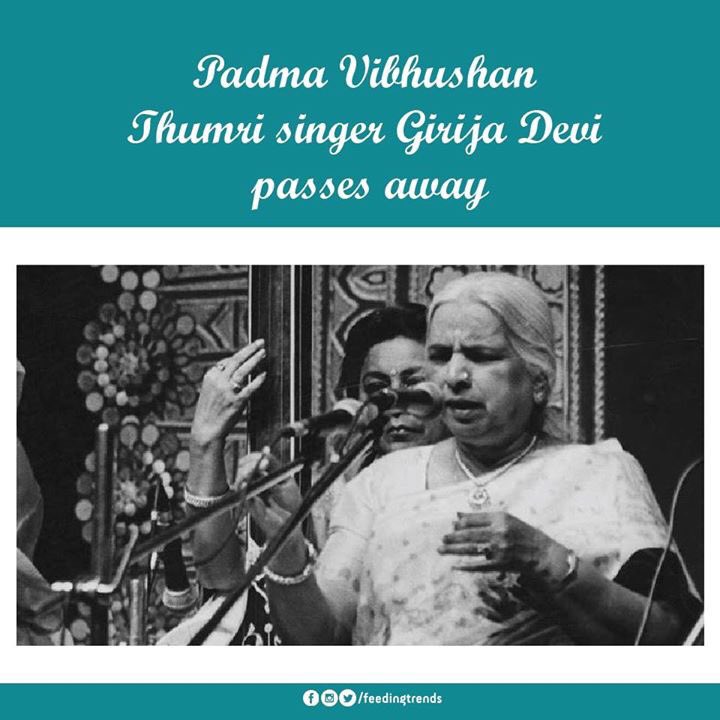 FeedingTrends_'s tweet photo. #PadmaVibhushan awardee #GirijaDevi passes away. May her soul #RestInPeace! #thumri #singer #artist #legendary #FeedingTrends #VisitProfile😇 https://t.co/dUobVcfIp1