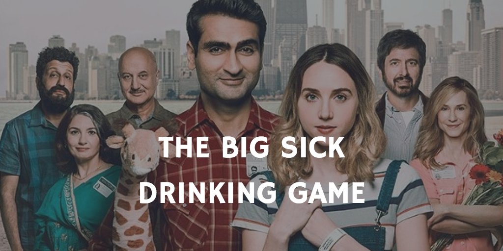 drinkwhen's tweet photo. THE BIG SICK DRINKING GAME: https://t.co/9PiNzJcYvx #TheBigSick #DrinkingGame #Oscars #KumailNanjiani #JuddApatow https://t.co/GGFcYP5jFx