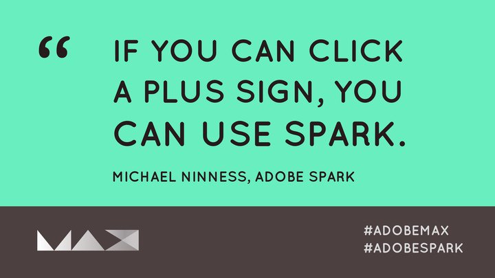 AdobeExpress's tweet photo. "If you can click a plus sign, you can use Spark." -Michael Ninness, @mninness, #AdobeSpark #AdobeMAX2017 #AdobeMAX https://t.co/3aBuhS4WeC