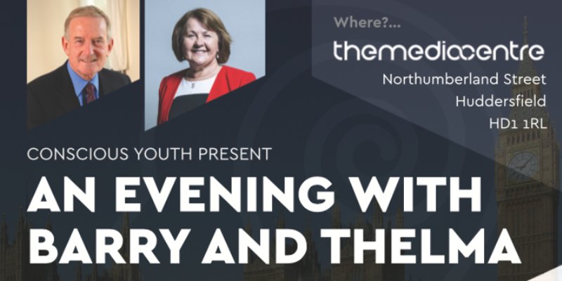 Organised by <a href="/Cyouthcic/">Conscious Youth CIC</a>, an evening with MPs Barry Sheerman &amp; Thelma Walker for ages 15 to 21. Thurs 19th Oct -  mediactr.link/6cue