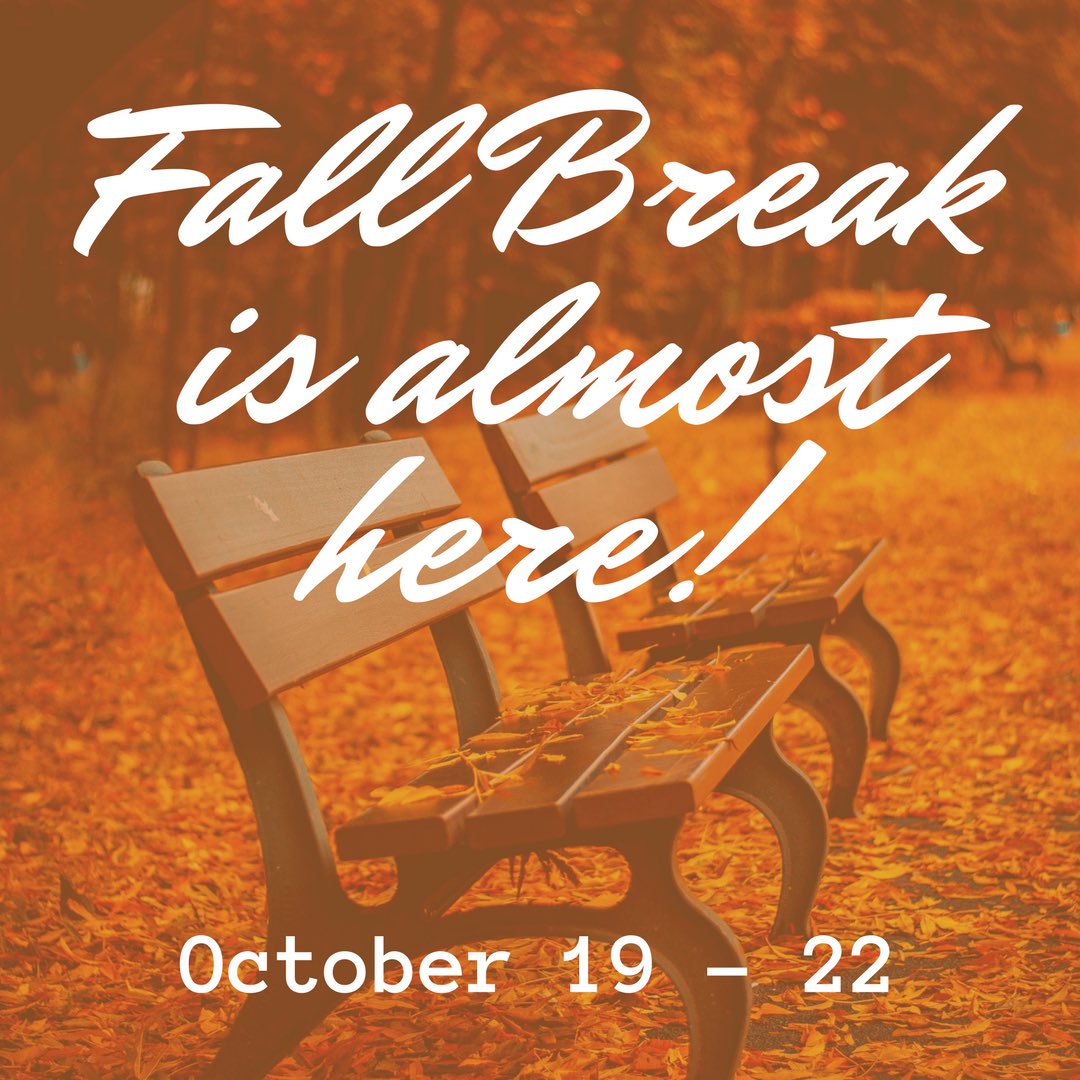 Fall Break starts tomorrow! What do you have planned for the break?