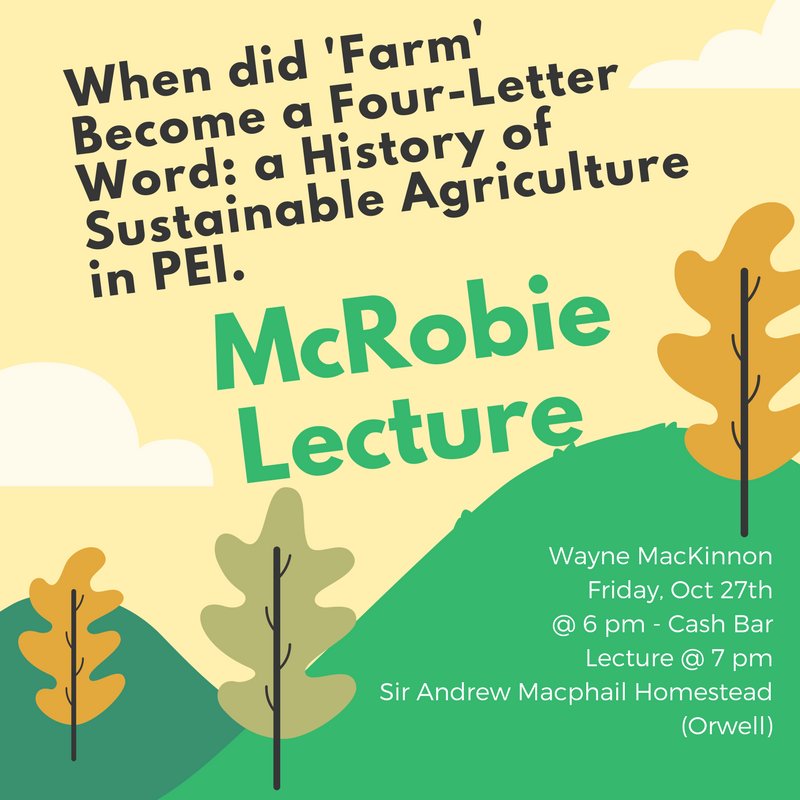 MacphailHomest1's tweet photo. Lecture on Friday Oct 27. #farming #sustainableagriculture #georgemacrobie  #smallisbeautiful #macphailhomestead #peiagriculture #peimuseums https://t.co/45BHX5PL83