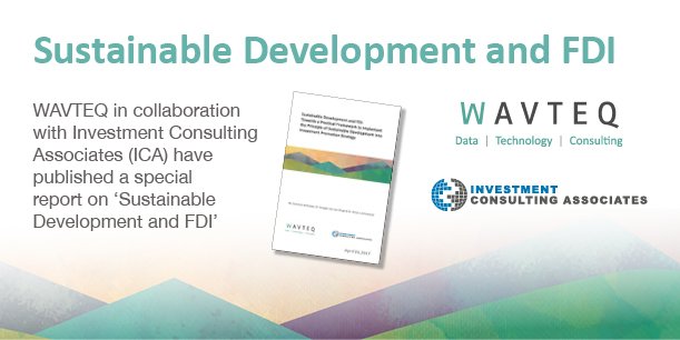 wavteq's tweet photo. Learn about our #FDI strategy framework for #sustainable investment in our latest report with @FDIexecutive #DIW2017 https://t.co/Fgd8RAq2A8 https://t.co/x920ffBYz6