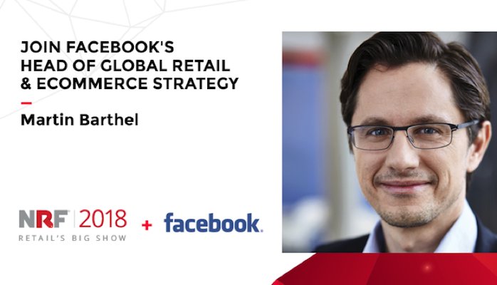 NRFBigShow's tweet photo. Join leaders &amp; luminaries, like Martin Barthel of Facebook, &amp; many more at Retail's Big Show in January. https://t.co/uTqFz9y6nU #NRF2018 https://t.co/xa3X62yD4L