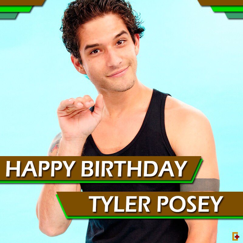 Happy Birthday Tyler Posey    