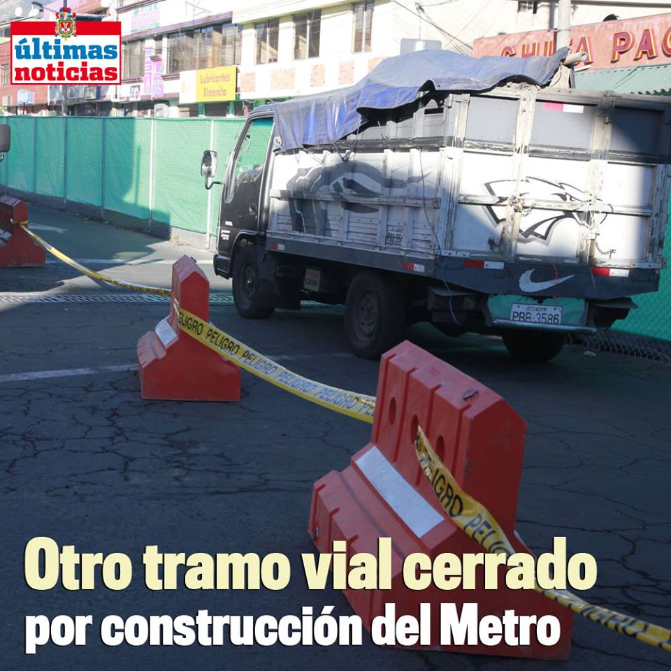 Un nuevo tramo vial se cierra por construcción del Metro de #Quito. La restricción de circulación durará 30 días » bit.ly/CierreVial
