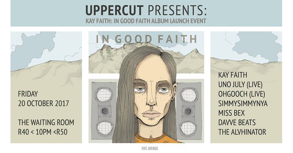 UppercutZA's tweet photo. FRIDAY | @Kay_Faith_SA "In Good Faith" EP Launch at @Royale_Eatery w/ @OhGooch @Uno_July @davvebeats @simmysimmynya @Alvhin #MissBEX https://t.co/aNToRHlN82
