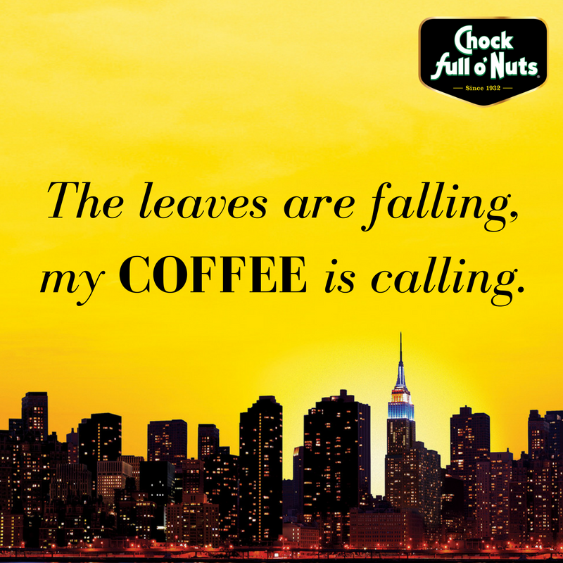 chockfullonuts's tweet photo. Take in all the wonderful things this season has to offer! #CoffeeWeather #Fall4Fall https://t.co/kvGKHdz7Z2