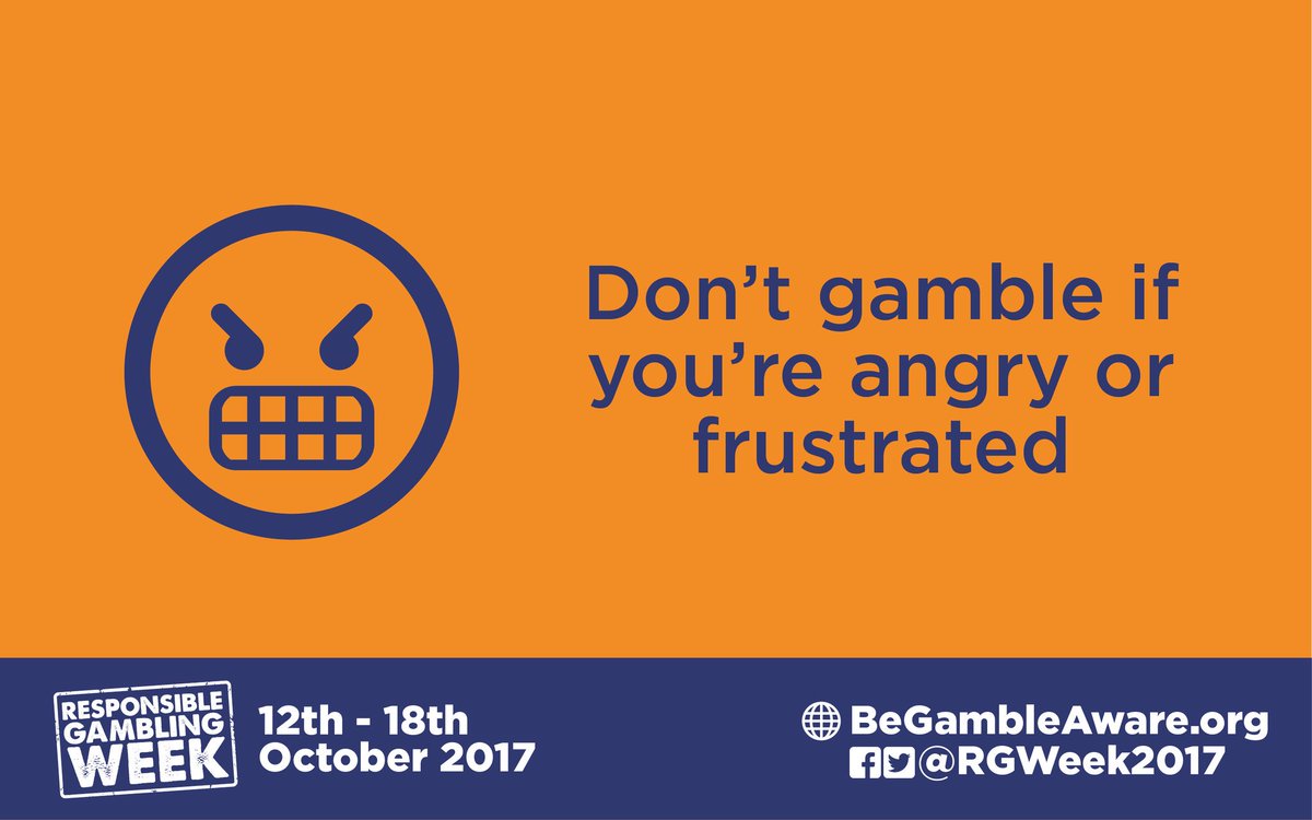 BETDAQ's tweet photo. Don't gamble if you're angry or frustrated. #RGWeek2017 https://t.co/jM0NQ0QBPo
