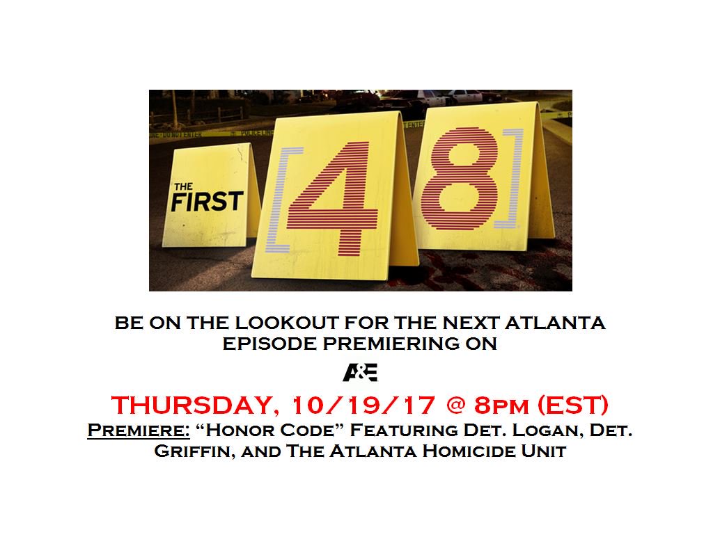 Atlanta_Police's tweet image. CHECK IT OUT: APD’s Homicide Unit will be featured on @thefirst48 Thursday, Oct. 19th! Watch @AETV to see Detective Logan &amp;amp; Griffin