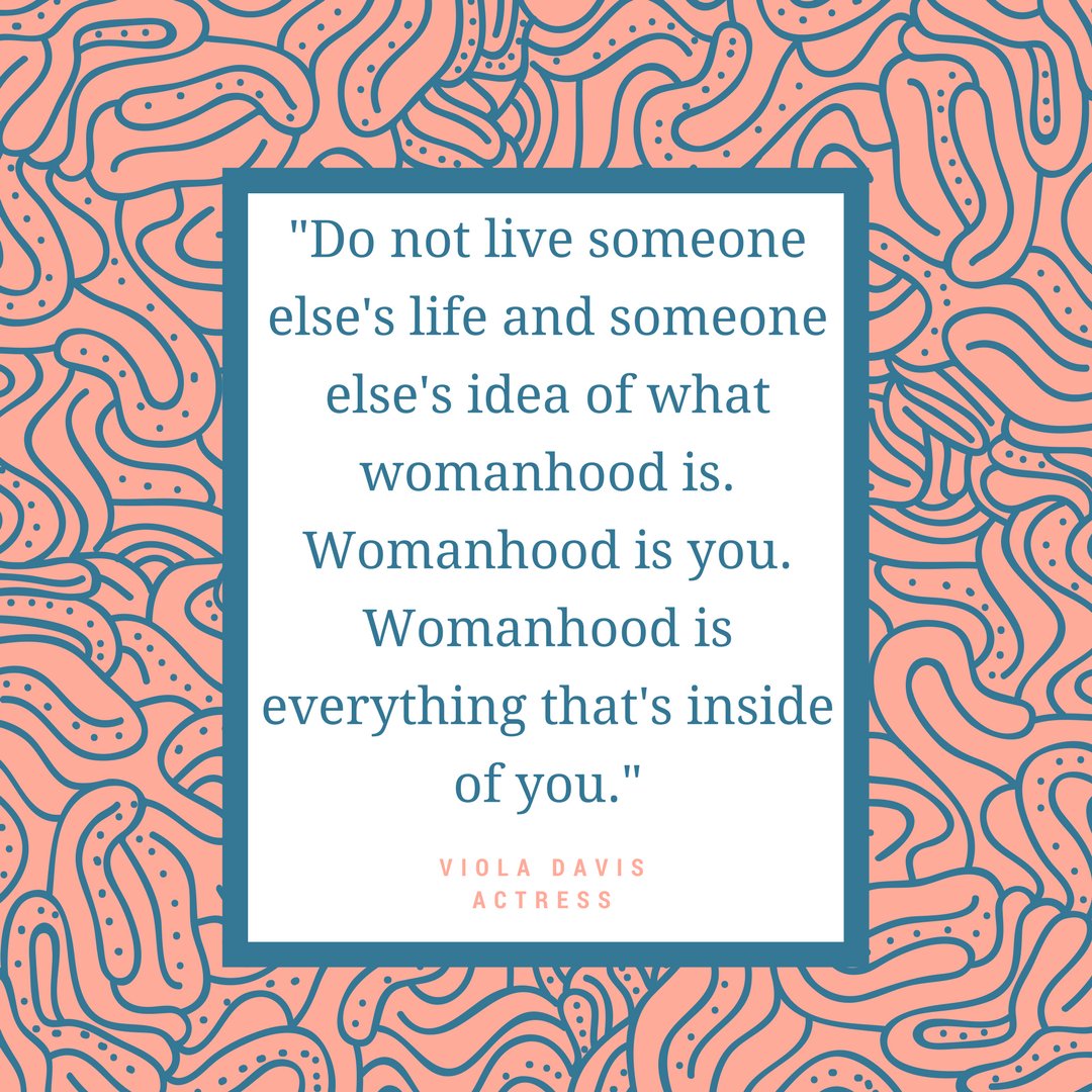 What does womanhood mean? Answer from actress Viola Davis, the only black woman to be nominated for three Academy Awards. #WednesdayWisdom