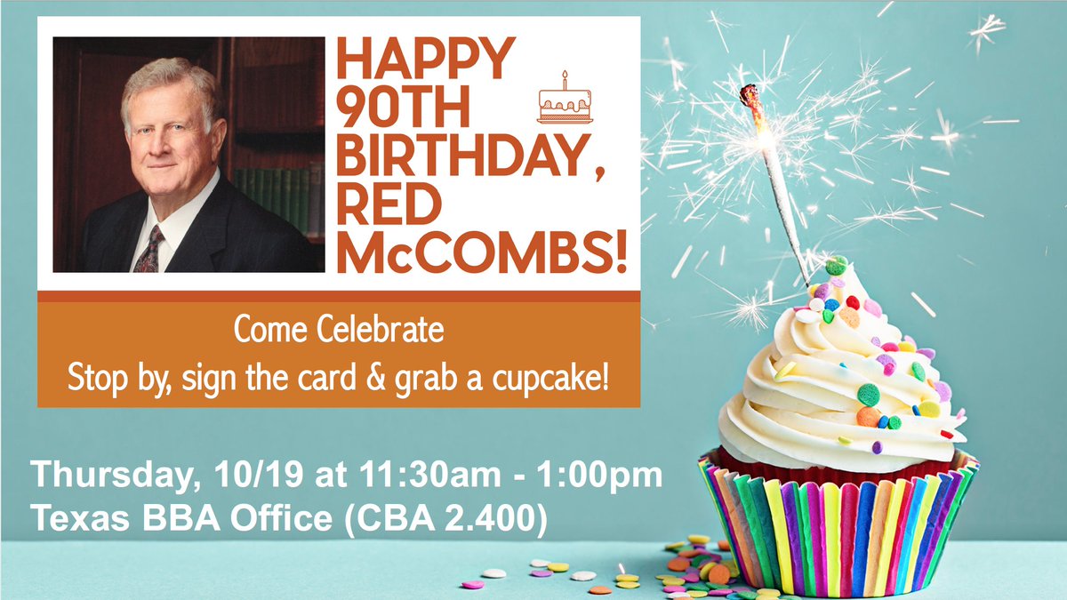 UTexasBBA's tweet photo. TOMORROW- Come Celebrate Red McCombs 90th Birthday! Stop by from 11:30-1pm, sign the card, and grab a delicious cupcake! #McCombs90 https://t.co/fhupczb9iz