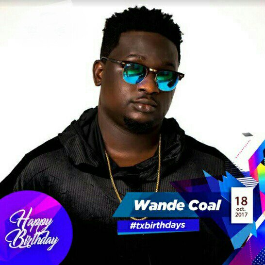 Lets Make Today Comprehensive By Wishing Wande Coal A Happy Birthday! -  