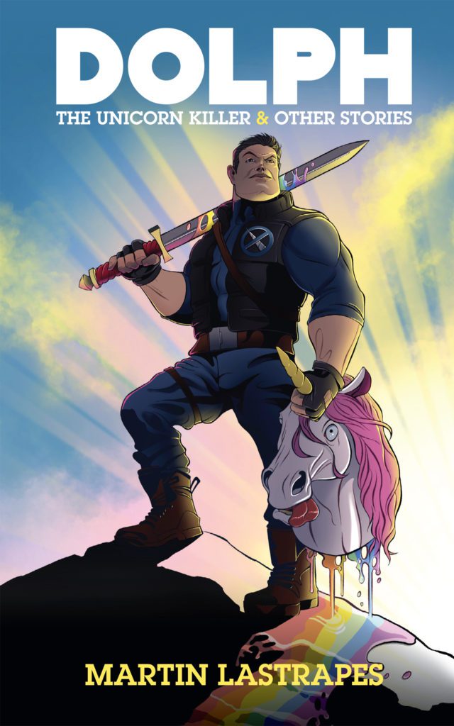 ExcitingPress's tweet photo. Introducing Dolph the Unicorn Killer (and other stories) https://t.co/DykO6AdUuE https://t.co/kBLUePaEg1