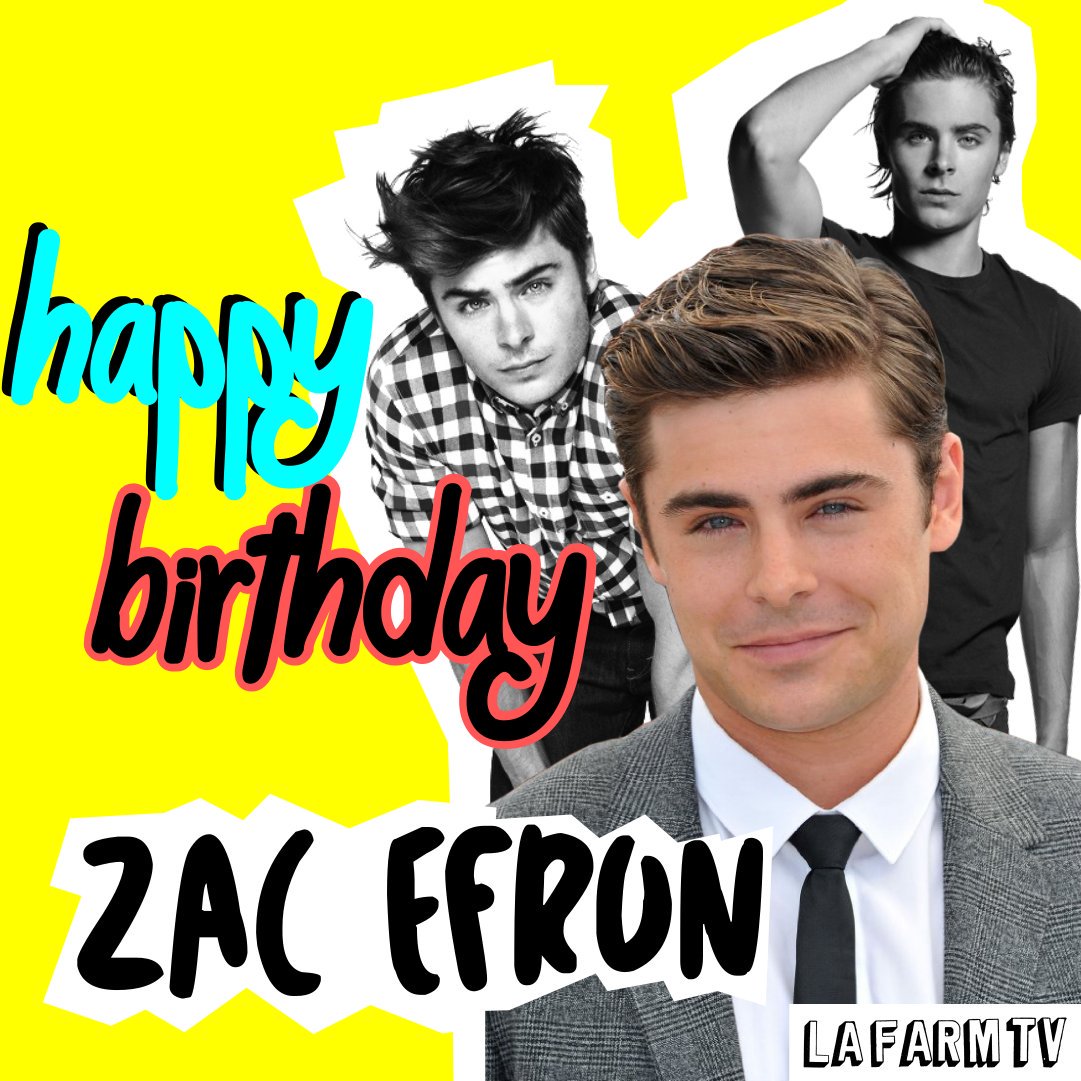   Happy 30th Birthday to Zac Efron!   