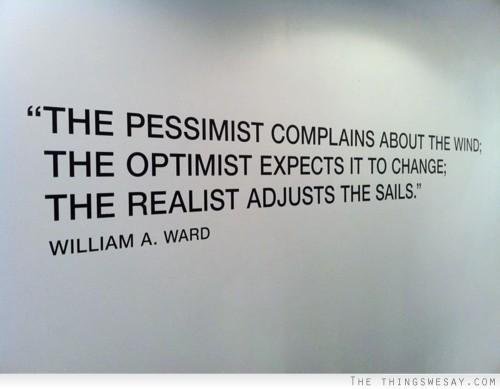CollegeEssayGuy's tweet photo. “The pessimist complains about the wind; the optimist expects it to change; the realist adjusts the sails.” – W. Ward https://t.co/SYAjkHJpmA