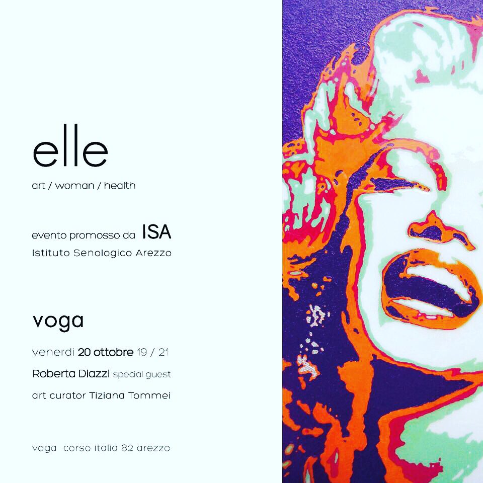 20 ottobre 2017 | voga shop arezzo | elle evento promosso da ISA | in mostra Roberta Diazzi®