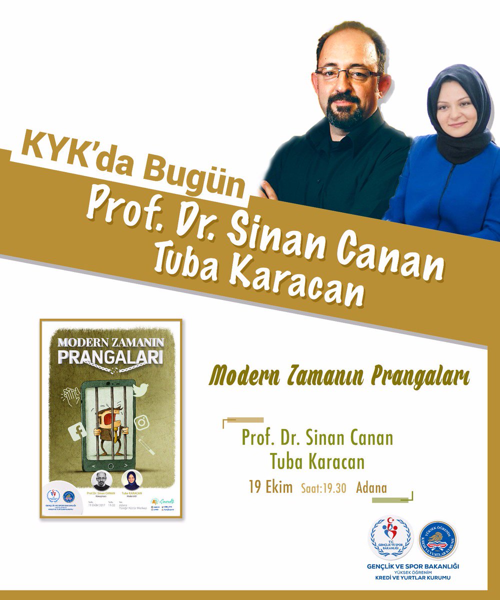 GSB_KYGM's tweet photo. Prof. Dr. Sinan Canan ve Psikolog Tuba Karacan, 💭"Modern Zamanın Prangaları" ile bugün Adana'da KYK'lı gençlerle bulaşacak.  #Pranga ���� https://t.co/vPkypBxzqb