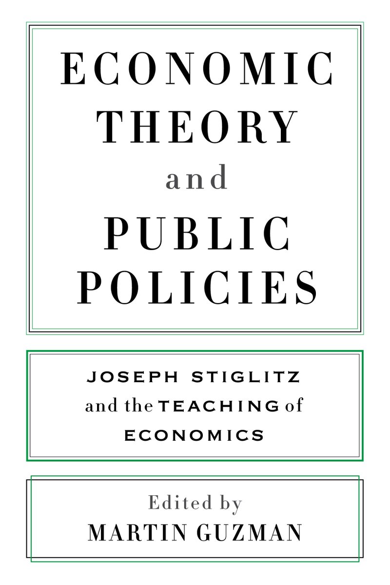 Martin_M_Guzman's tweet photo. Coming soon! Celebrating Stiglitz's 50 years of teaching. With contributions from @jasonfurman @porszag @halvarian @EdmundPhelps &amp; others https://t.co/Zdnbp5Ihxx
