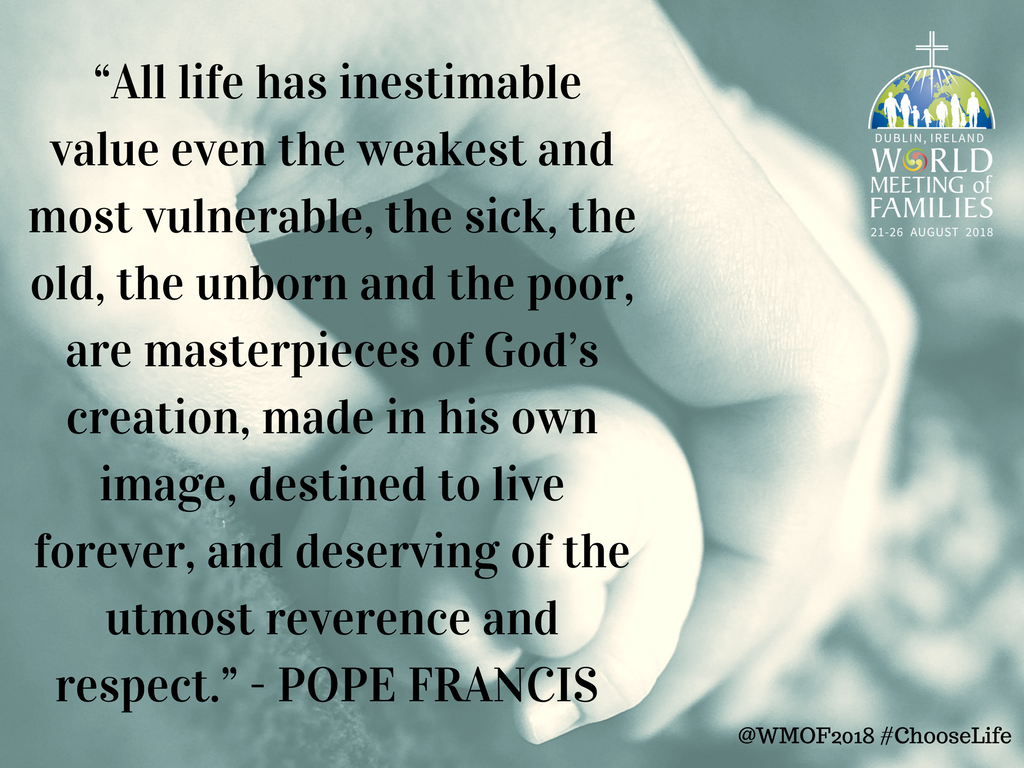 WMOF2018's tweet photo. Our family thought for the day is from @Pontifex from a letter for #DayforLife in Ireland, Scotland and England &amp; Wales on respecting life https://t.co/n5jSPU8Ol5