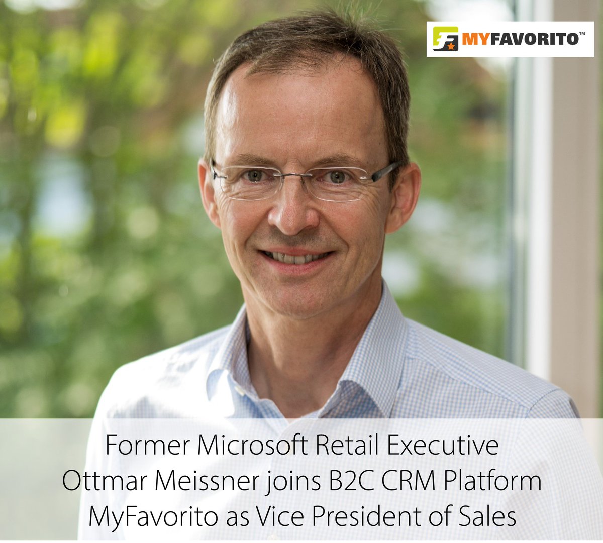 myfavoritoApp's tweet photo. Former Microsoft Retail Executive Ottmar Meissner joins B2C CRM Platform MyFavorito as Vice President of Sales - https://t.co/o7qOiZexoK https://t.co/9ZzKB6Mc2c