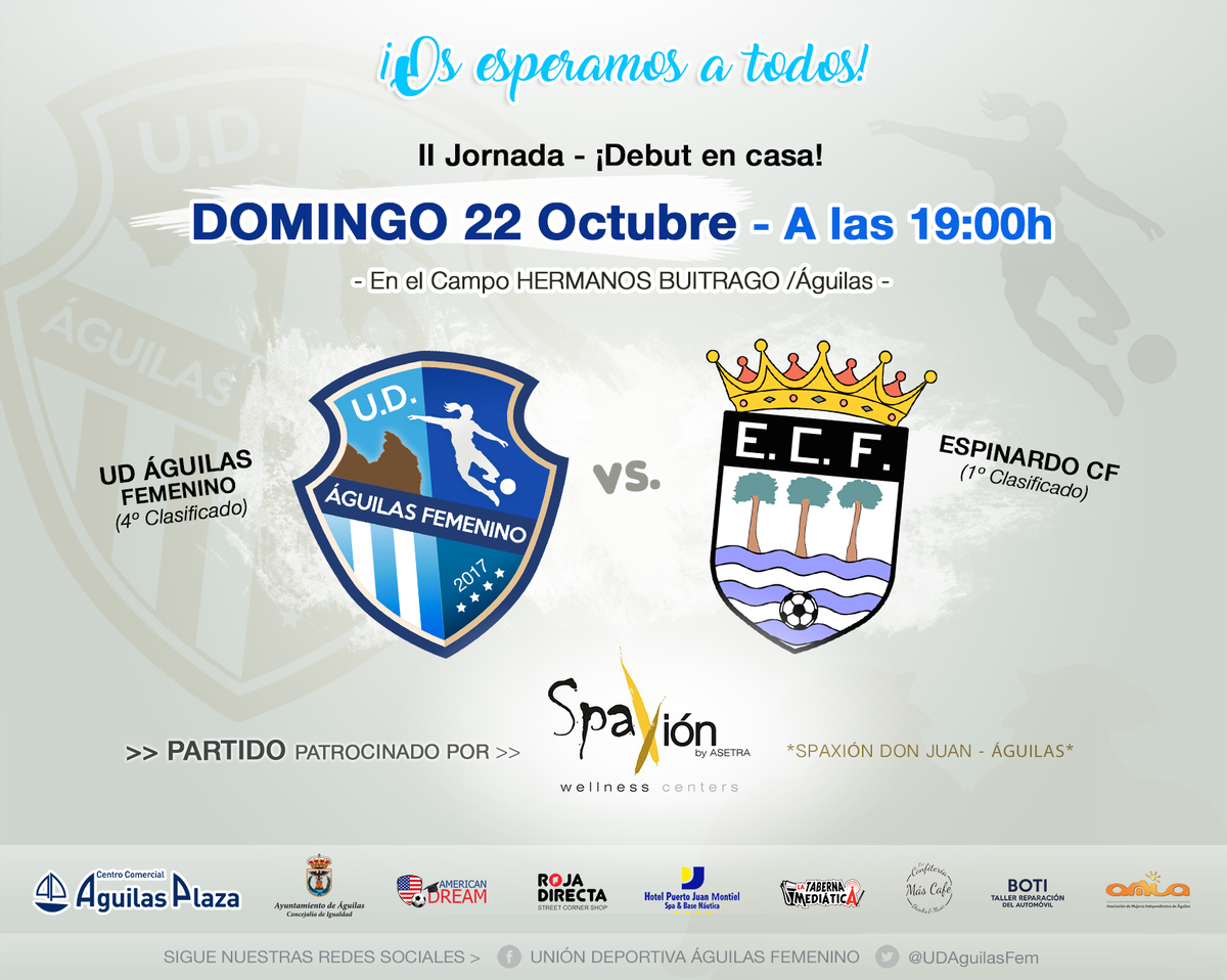 UDAguilasFem's tweet photo. 💪 ¡DEBUTAMOS en CASA con partidazo! 
🔹@UDAguilasFem vs. @EspinardoCF1🔹

⏰ DOMINGO 22Oct >19:00h
⚽ Campo Hermanos Buitrago

¡Os necesitamos! https://t.co/WmBT6Zz1xl