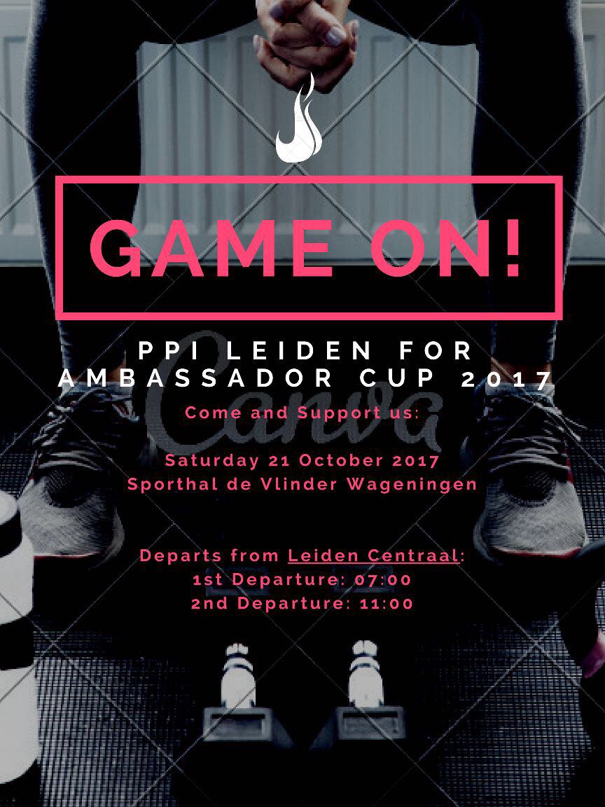 Looking for any event during this weekend? Let's support PPI Leiden Contingent in Ambassador Cup 2017. Mark your calendar and see you!