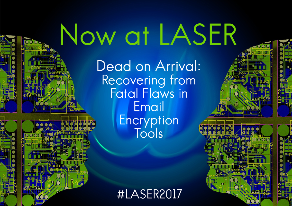 LASER_Workshop's tweet photo. Now at LASER: Recovery from Fatal Email #Crypto Flaws @Ruba_AbuSalma @m_a_sasse @ucl @uclcs #LASER2017 https://t.co/yysMVFtsrE https://t.co/lD2eFJeiKR