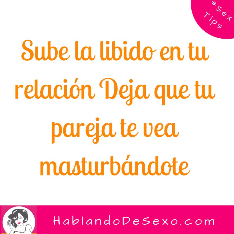 hablodesexo's tweet photo. Sube la libido en tu relación Deja que tu pareja te vea masturbándote #FrasesHDS #ATBOct #Bloggers #SexTips https://t.co/xfZtGhfP1q