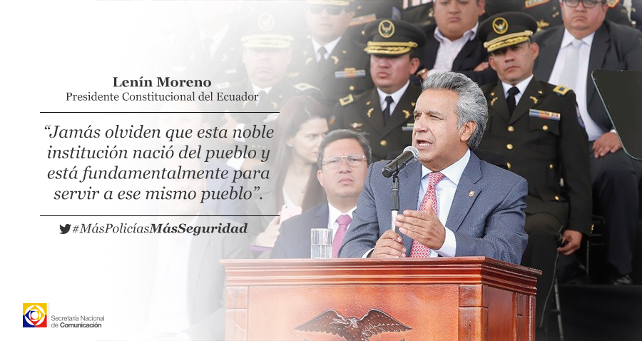 “Escogieron una profesión noble. Asuman con responsabilidad este nuevo reto de buscar la paz social”, <a href="/Lenin/">Lenín Moreno</a> Moreno #MásPolicíasMásSeguridad