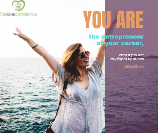 loveconferences's tweet photo. YOU are the entrepreneur of your career! Yes, YOU! Trust yourself and discover your potential! #theloveconference https://t.co/Iv7uQ0sfMA https://t.co/ndY9JWxLTc