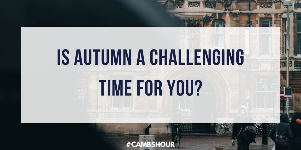 Can autumn be challenging for you and your business? #cambshour