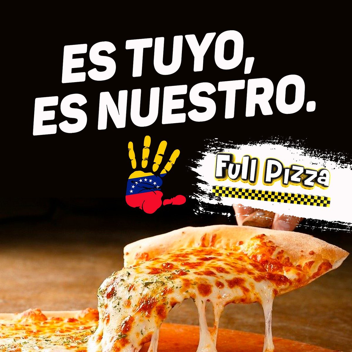Es tuyo, es nuestro. 
Full Pizza