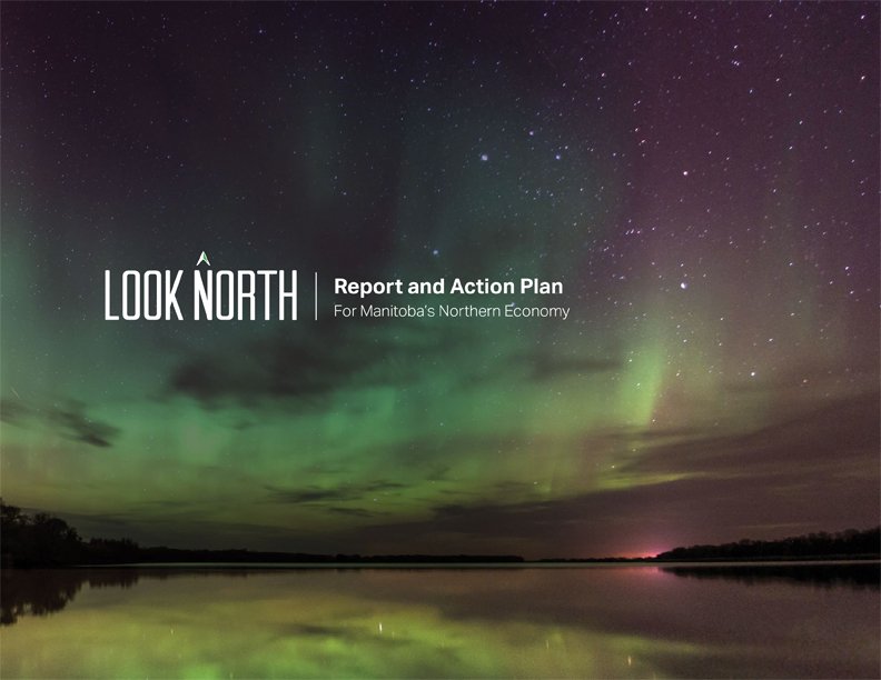 miningmanitoba's tweet photo. Interested in reading the Look North Economic Development Task Force Report &amp;  Action Plan? Go to: https://t.co/3gsZyaTARH https://t.co/slOvgi9dr3