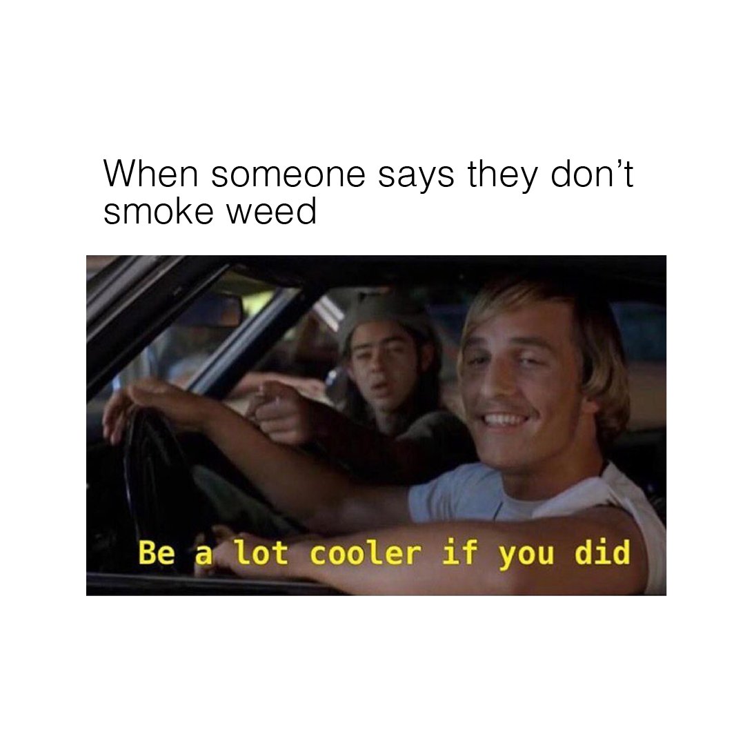 Herbworthy's tweet photo. So true #smokeweed #marijuana #legalizeit https://t.co/r8qoRqmW4a