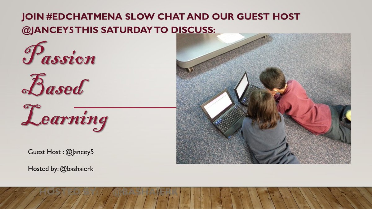 bashaierk's tweet photo. Join @jancey5 this Saturday hosting #edchatmena to discuss on Passion based learning #edchat #satchat #asiaed #AussieEd #ukedchat https://t.co/hXHWSQObvf
