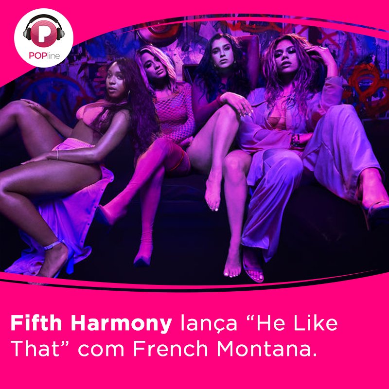 POPline's tweet photo. Dando um novo gás na sexy "He Like That"! Ouça nova versão do single do @FifthHarmony com French Montana. https://t.co/B6DUk28vDo https://t.co/wYODmqtl91
