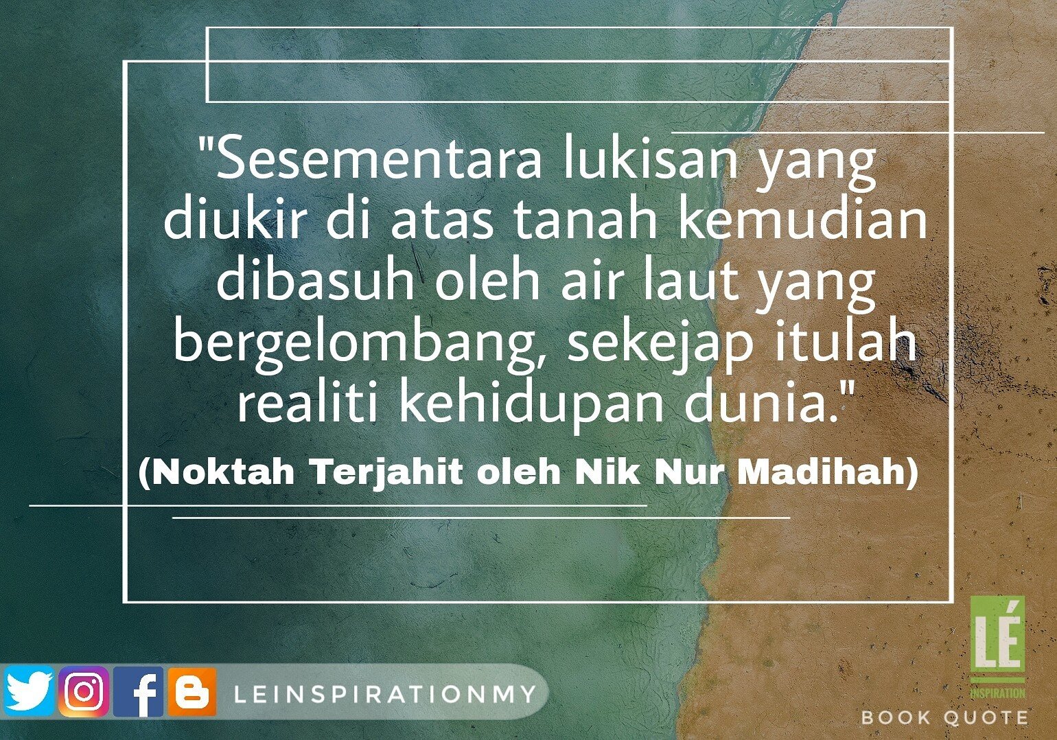 Le Inspiration My On Twitter Sekejap Itulah Realiti Stayhumblestaypositive Noweveryonecaninspireandgetinspired Bookquote Noktahterjahit