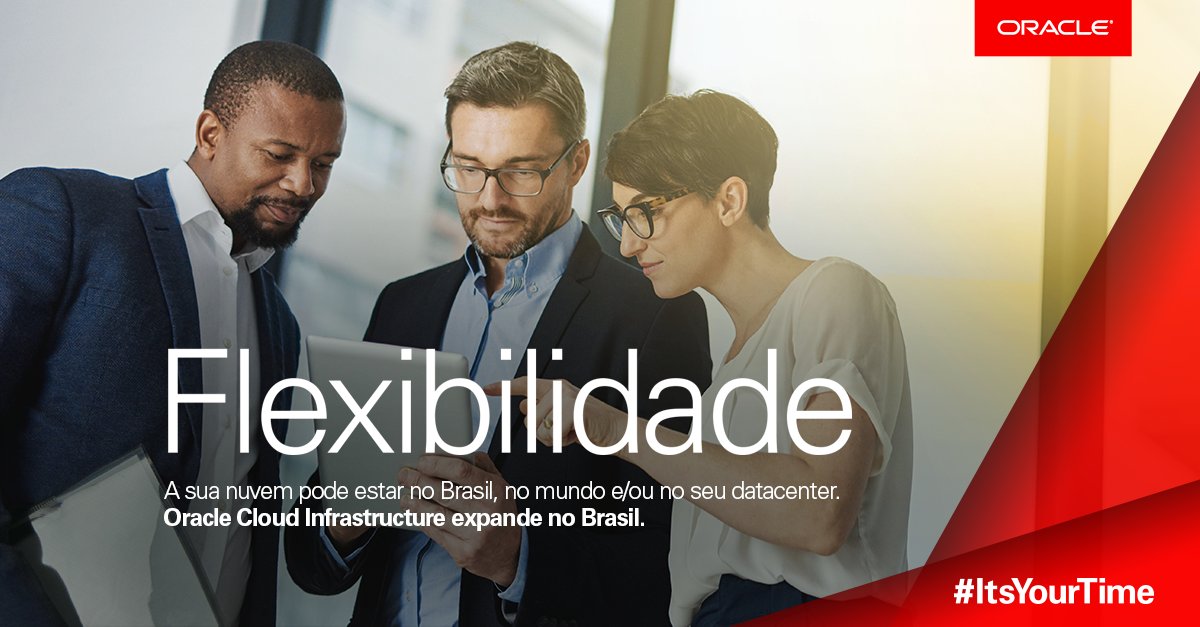 oracledobrasil's tweet photo. Para evoluir seu negócio, Oracle expandiu a infraestrutura de nuvem com mais um datacenter no Brasil. Acompanhe as novidades! #ItsYourTime https://t.co/tW3pb6DLAP