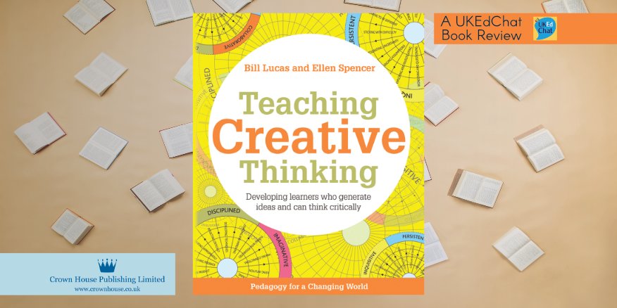 UKEdChat (@ukedchat) on Twitter photo Book: Teaching Creative Thinking by <a href="/LucasLearn/">Professor Bill Lucas</a> & @DrEllenSpencer ukedchat.com/2017/10/11/tea… Book: Teaching Creative Thinking by <a href="/LucasLearn/">Professor Bill Lucas</a> & @DrEllenSpencer ukedchat.com/2017/10/11/tea…