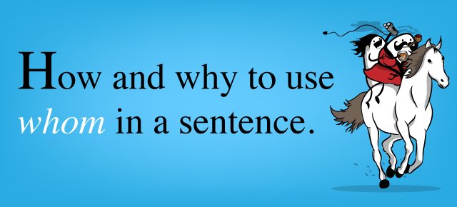 Oatmeal's tweet photo. How and why to use WHOM in a sentence https://t.co/Eo6oDCtOus https://t.co/u5a8QtrBME